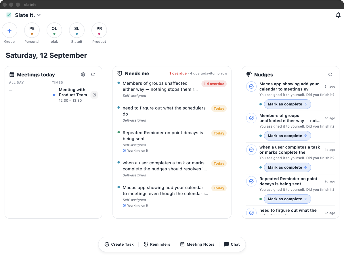 SlateIt on macOS showing today's meetings, the work that needs you, and nudges.